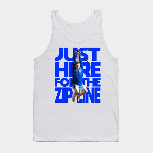 RONNIE Just Here For The Zip Line Tank Top by darklordpug